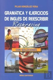 Gramática Y Ejercicios De Inglés De Reescribir / Rephrasing (Con Soluciones)