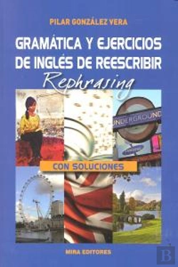 Bertrand.pt - Gramática Y Ejercicios De Inglés De Reescribir / Rephrasing (Con Soluciones)