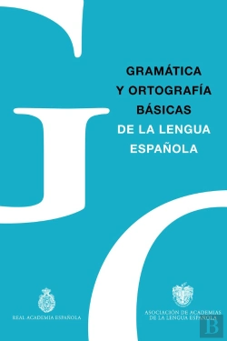 Bertrand.pt - Gramática Y Ortografía Básicas De La Lengua Española