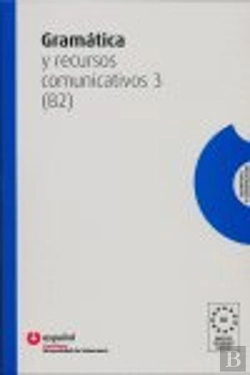 Bertrand.pt - Gramatica Y Recursos Comunicativos 3 (B2) Español