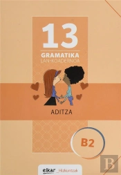 Gramatika Lan-Koadernoa 13 (B2). Aditza