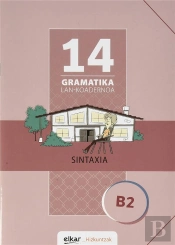 Gramatika Lan-Koadernoa 14 (B2). Sintaxia