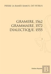 Gramere, 1562 ; Grammaire, 1572 ; Dialectique, 1555