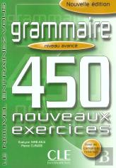 Grammaire 450 Nouveaux Exercices - Niveau Avancé