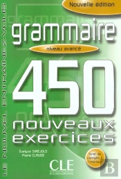 Grammaire 450 Nouveaux Exercices - Niveau Avancé