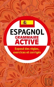 Grammaire Active De L'Espagnol