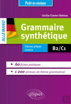 Bertrand.pt - Grammaire Allemande. Grammaire Synthétique De L'Allemand En 60 Fiches Pratiques Et 1200 Phrases De Thème Grammatical Avec Exercices Corrigés [B2-C1]