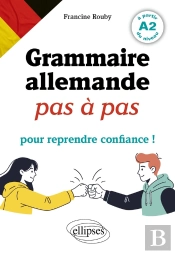 Grammaire Allemande Pas À Pas Pour Reprendre Confiance !