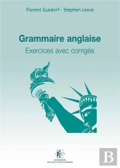 Grammaire Anglaise : Exercices Avec Corrigés