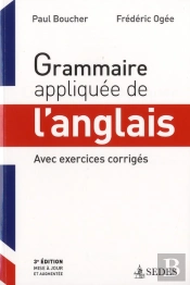 Grammaire Appliquée De L'Anglais ; Avec Exercices Corrigés (3e Édition)