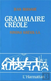 Grammaire Creole - Fondas Kreyol-La