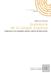 Grammaire De La Langue Anglaise ; Exploration D'Un Paradigme Psycho-Culturel De Type Lockien