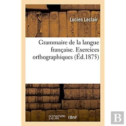 Bertrand.pt - Grammaire De La Langue Francaise, Ramenee Aux Principes Les Plus Simples