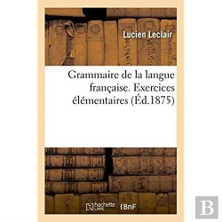 Bertrand.pt - Grammaire De La Langue Francaise, Ramenee Aux Principes Les Plus Simples