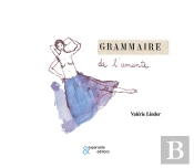 Grammaire De L'Amante - Ancienne Edition