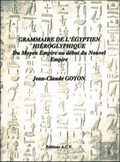 Grammaire De L'Égyptien Hiéroglyphique Du Moyen Empire Au Début Du Nouvel Empire