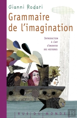 Bertrand.pt - Grammaire De L'Imagination ; Introduction À L'Art D'Inventer Des Histoires (Édition 2010)