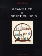 Grammaire De L'Objet Chinois