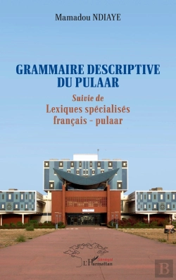 Bertrand.pt - Grammaire Descriptive Du Pulaar ; Lexiques Spécialisés Français