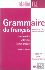 Grammaire du Français - Niveaux A1/A2 du Cadre Européen