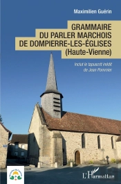 Grammaire Du Parler Marchois De Dompierre-Les-Eglises (Haute-Vienne)