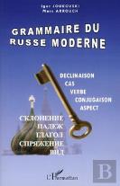 Grammaire Du Russe Moderne ; Déclinaison, Cas, Verbe, Conjugaison, Aspect