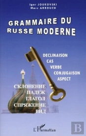 Grammaire Du Russe Moderne ; Déclinaison, Cas, Verbe, Conjugaison, Aspect