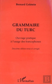 Grammaire Du Turc, Ouvrage Pratique À L'Usage Des Francophones
