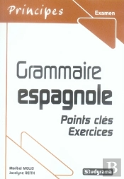 Grammaire Espagnole ; Points Clés, Exercices