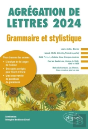 Grammaire Et Stylistique : Agrégation De Lettres 2024