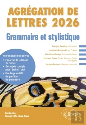 Grammaire Et Stylistique : Agrégation De Lettres 2026 ; Chrétien De Troyes, Cligès ; Francois Rabelais