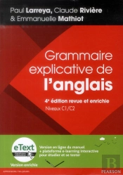 Grammaire Explicative De L'Anglais, 4e Edition Revue Et Enrichie + Etext Enrichi