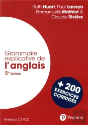 Grammaire Explicative De L'Anglais ; Livre Avec Exercices Corrigés (5e Édition)