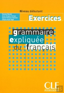 Bertrand.pt - Grammaire Expliquee Du Francais Debutant Exercices