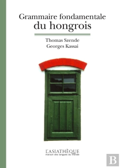 Bertrand.pt - Grammaire Fondamentale Du Hongrois