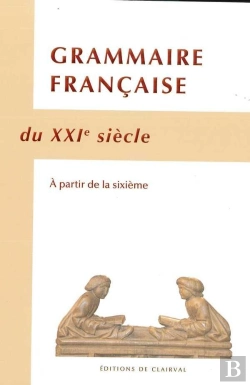 Bertrand.pt - Grammaire Française Du Xxie Siècle : À Partir De La Sixième