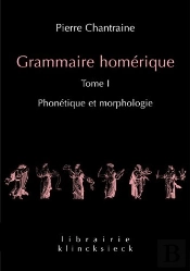 Grammaire Homérique Tome 1 ; Phonétique-Morphologie