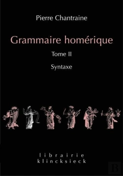Bertrand.pt - Grammaire Homérique Tome 2 ; Syntaxe
