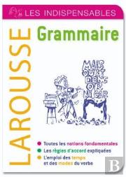 Grammaire ; Les Indispensables Larousse