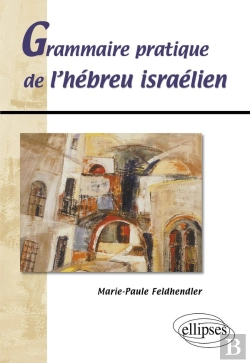 Bertrand.pt - Grammaire Pratique De L'Hébreu Israélien