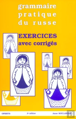 Bertrand.pt - Grammaire Pratique Du Russe ; Exercices Avec Corriges ; 3e Edition