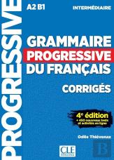 Grammaire Progressive Du Français ; Corrigés ; A2 ; B1 (4e Édition)