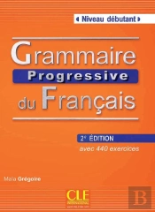 Grammaire Progressive du Francais - Niveau Débutant