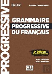 Grammaire Progressive Du Français ; Perfectionnement ; B2>C2 (2e Édition)