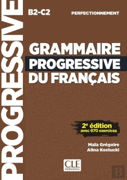 Bertrand.pt - Grammaire Progressive Du Français ; Perfectionnement ; B2>C2 (2e Édition)