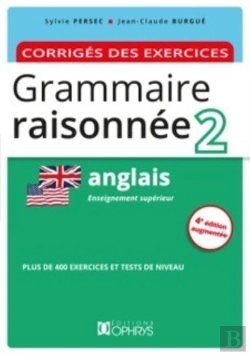 Bertrand.pt - Grammaire Raisonnée 2 : Anglais ; Corrigés Des Exercices