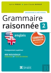 Grammaire Raisonnée T.2, Anglais ; Niveau Supérieur C1 ; Corrigés