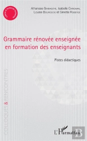 Grammaire Rénovée Enseignée En Formation Des Enseignants ; Pistes Didactiques