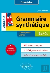 Grammaire Synthétique De L'Anglais ; En 60 Fiches Pratiques Et Exercices Corrigés