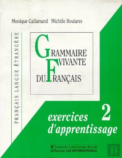 Bertrand.pt - Grammaire Vivante Du Francais Exercices D'Apprentissage T.2